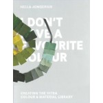 I Don't Have a Favourite Colour. Creating the Vitra Colour & Material Library | Hella Jongerius | 9783899556650 | gestalten