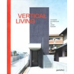 Vertical Living. Compact Architecture for Urban Spaces | 9783899558715 | gestalten 