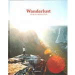 Wanderlust Hiking on Legendary Trails | Cam Honan, Robert Klanten, Anja Kouznetsova | 9783899559019