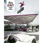 It's a GAS! The Allure of the Gas Station | Sascha Friesike | 9783899559286 | gestalten