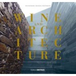 Wine and Architecture | Heinz-Gert Woschek, Denis Duhme, Katrin Friederichs | 9783920034737
