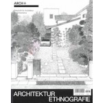 ARCH+ 238. Architekturethnografie | ARCH+ magazine