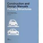 Parking Structures. Construction and Design Manual | Ilja Irmscher | 9783938666951