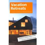 Vacation Retreats a guide to architectural retreats in europe | archimappublishers | 9783940874115