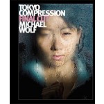 Toky Compresstion Final Cut | Michael Wolf | 9783941249097