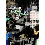 Minha Casa - Nossa Cidade. Innovating Mass Housing in Brazil | Marc Angellil, Rainer Hehl | 9783944074092