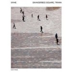 51N4E - Skanderberg Square, Tirana | Freek Persyn, Charlotte Lao Schmidt | 9783944074214 | Ruby Press