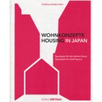 Wohnkonzepte - Housing in Japan Typologien für den kleinen Raum - Typologies for Small Spaces | 9783955533168 | Detail