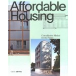 Affordable Housing. Cost-efficient Models for the Future | Sandra Hofmeister | 9783955534486 | Birkhäuser, DETAIL