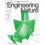 Engineering Nature. Timber Structures. Structure and nature | Jakob Schoof | Edition Detail | 9783955535520