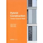 Hybrid Construction. Timber External Walls | Oliver Fischer, Werner Lang, Stefan Winter | 9783955535759 | DETAIL, Birkhäuser