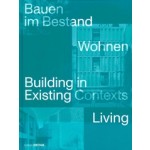 Building in Existing Contexts, Bauen im Bestand - Living, Wohnen - 9783955536343 - DETAIL - Sandra Hofmeister (ed.)
