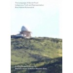 The language of secret proof. Indigenous Truth and Representation | Nina Valerie Kolowratnik | 9783956790973 | Sternberg Press