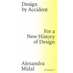Design by Accident
