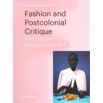 Fashion and Postcolonial critque | Elke Gaugele, Monica Titton (Eds.) | 9783956794650 | Sternberg Press