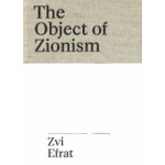 The Object of Zionism. The Architecture of Israel | Zvi Efrat | 9783959051330 | Spector Books