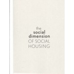 The Social Dimension of Social Housing | Simon Güntner, Juma Hauser, Judith M. Lehner, Christoph Reinprecht | 9783959056533 | Spector Books