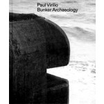 Bunker Archeology. Paul Virilio | 9783959057349 | Spector Books, Centre Pompidou