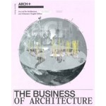 ARCH+ The Business of Architecture | 9783959058612 | ARCH+, Spector BooksARCH+ The Business of Architecture | 9783959058612 | ARCH+, Spector Books