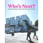 Who's Next? Homelessness, Architecture and Cities | Daniel Talesnik, Andres Lepik | 9783966800174 | ArchiTangle