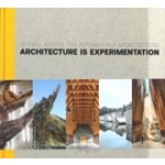 Architecture Is Experimentation, Global Award for Sustainable Architecture | 9783966800273 | ArchiTangle