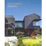 Come Together. The Architecture of Multigenerational Living | Joann Plockova | 9783967040043 | gestalten