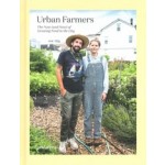 Urban Farmers. The Now (and How) of Growing Food in the City | Valery Rizzo | 9783967040067 | gestalten