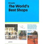 The World's Best Shops. How they started, the people behind them, and how you can open one, too. | Courier | 9783967040630 | gestalten