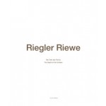 Riegler Riewe. Die Tiefe der Fläche - The Depth of the Surface | Ilka Ruby, Andreas Ruby | 9783981343601