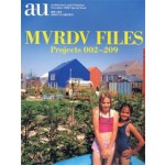 MVRDV FILES. Projects 002-209. a+u 02:11 Special Issue
