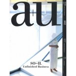 a+u 602. 2020:11. SO–IL. Unfinished Business | Jing Liu, Florian Idenburg | 9784900212572 | a+u magazine