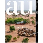 a+u 620. 2022:05. Francis Kéré | 9784900212770 | 4910019730521 | a+u magazine