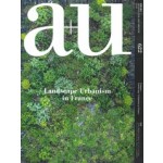 a+u 622. 2022:07 Landscape Urbanism in France | 9784900212794 | 4910019730729 | a+u magazine