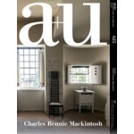 a+u 625. 2022:10. Charles Rennie Mackintosh | 9784900212824 | a+u magazine