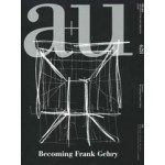 a+u 628 2023:01. Becoming Frank Gehry | 9784900212862 | 4910019730132 | a+u magazine