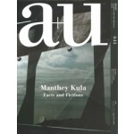 a+u 644 2024:05. Manthey Kula. Facts andFfictions | 9784900213036 | 4910019730545 | a+u magazine