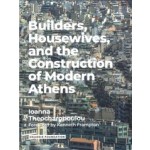 Builders, Housewives, and the Construction of Modern Athens | Ioanna Theocharopoulou | 9786188592834 | Onassis Publications