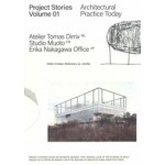 Project Stories Volume 1. Architectural Practice Today. Atelier Tomas Dirrix - Studio Muoto - Erika Nakagawa Office | 9788269185645 | Bergen School of Architecture