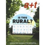 a+t 53 Is This Rural? Architecture Markers in The Countryside | 9788409189366 | a+t
