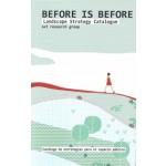 Before is Before. Landscape Strategy Catalogue | 9788409555369 | a+t research group