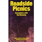 Roadside Picnics. Encounters with the Uncanny | Víctor Muñoz Sanz; Alkistis Thomidou | 9788412494228 | dpr-barcelona