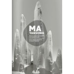 MA YANSONG. From (Global) Modernity to (Local) Tradition | Ma Yansong | 9788415391364