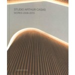 STUDIO ARTHUR CASAS. Works 2008-2015 | Philip Stevens, Fernando Serapiao | 9788434313538 | Ediciones Polígrafa