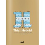 This is Hybrid. An Analysis of Mixed-Use Buildings | Aurora Fernández Per, Javier Mozas, Javier Arpa | 9788461464524