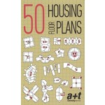 50 HOUSING FLOOR PLANS. Designing cards | a+t research group | 9788469789681