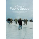 In Favour of Public Space. Ten Years of The European Prize For Urban Public Space | Magda Angles | 9788492861385