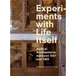 Experiments with Life Itself. Radical domestic architectures between 1937 and 1959 | Francisco González de Canales | 9788492861651