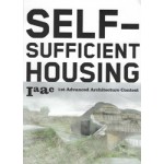 SELF SUFFICIENT HOUSING. 1st Advanced Architecture Contest | Vicente Guallart | 9788496540439
