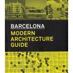BARCELONA. MODERN ARCHITECTURE GUIDE | Manuel Gausa, Marta Cervelló, Maurici Pla, Ricardo Devesa | 9788496954182