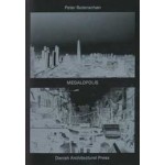 Megalopolis. A Future for Big Cities | Peter Butenschøn | 9788774075752 | Danish Architectural Press